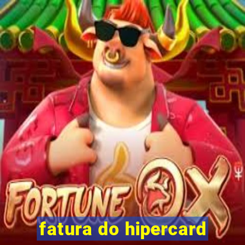 fatura do hipercard